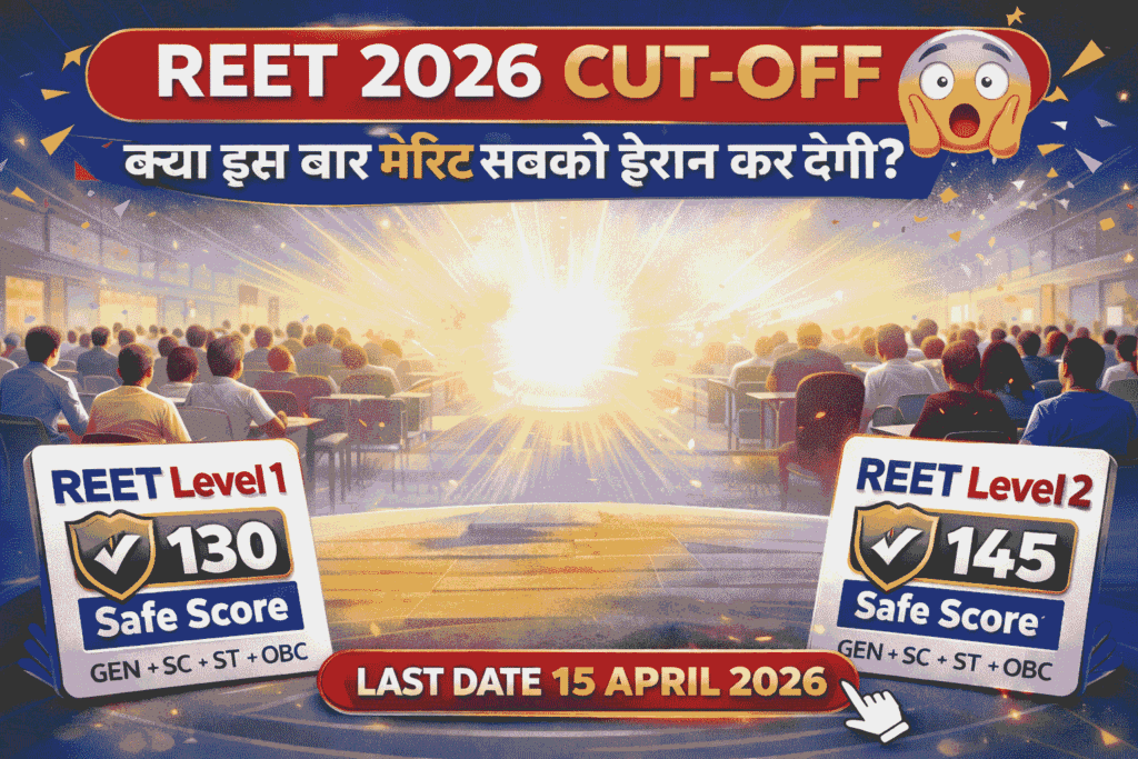 REET 2026 expected cut-off, safe score, Level 1 Level 2 merit prediction chart